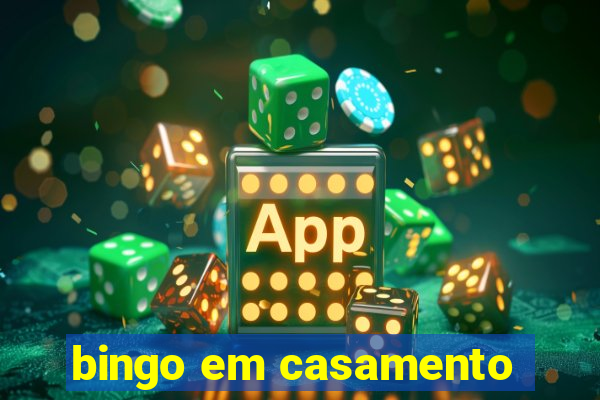 bingo em casamento